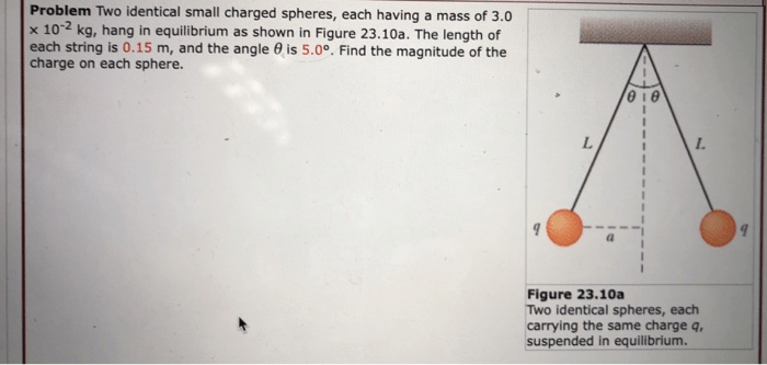 Two identical small charged spheres